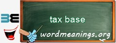 WordMeaning blackboard for tax base